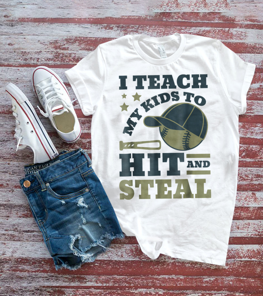 I Teach My Kids To Hit And Steal Funny Baseball Bat Hat Stars T-Shirt