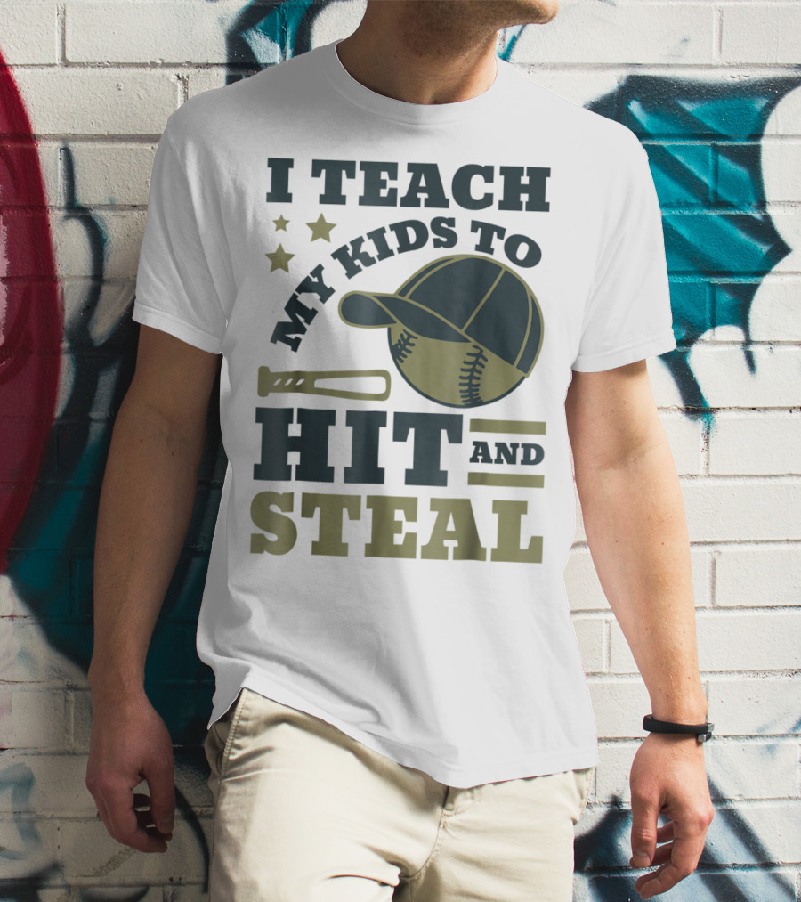 I Teach My Kids To Hit And Steal Funny Baseball Bat Hat Stars T-Shirt