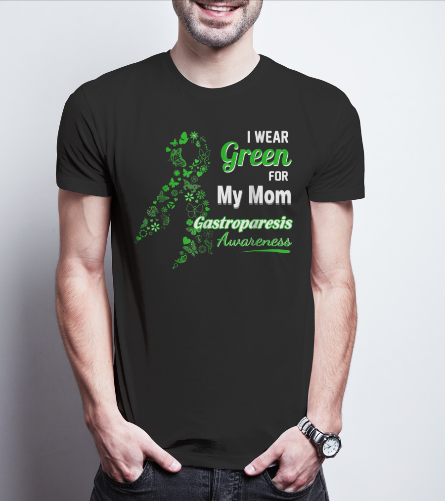 I Wear Green For My Mom Gastroparesis Awareness T-Shirt