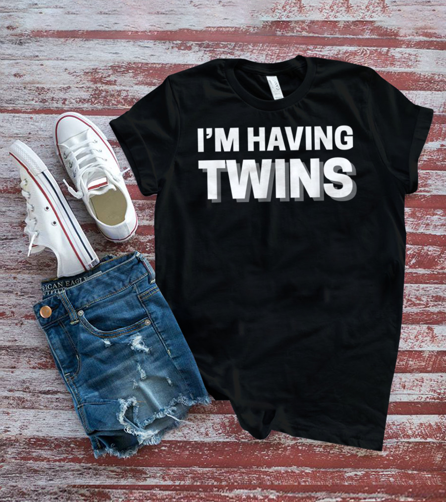 I'm Having Twins Pregnancy New Parents Announcement T-Shirt