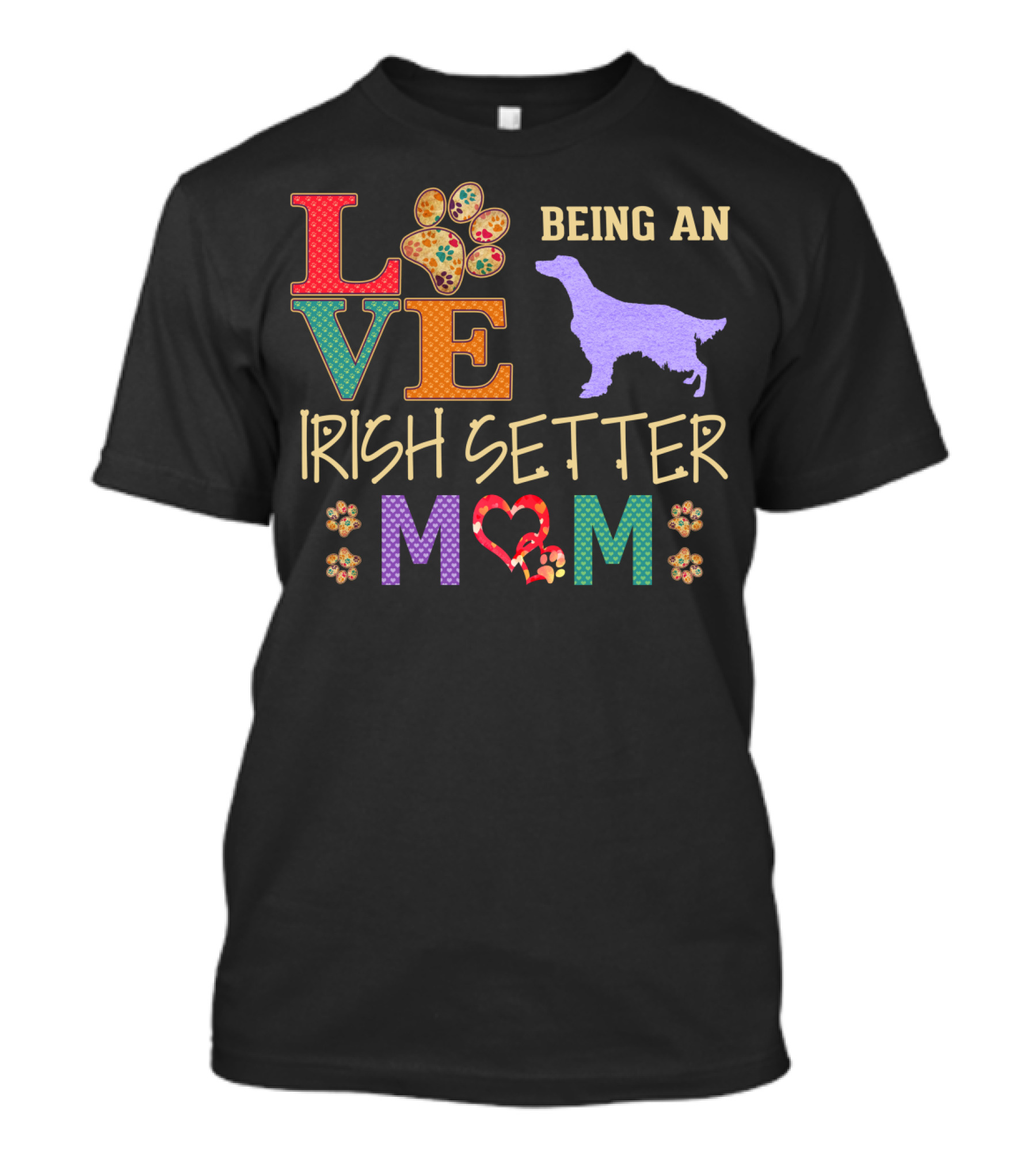 Love Being An Irish Setter Mom T-Shirt