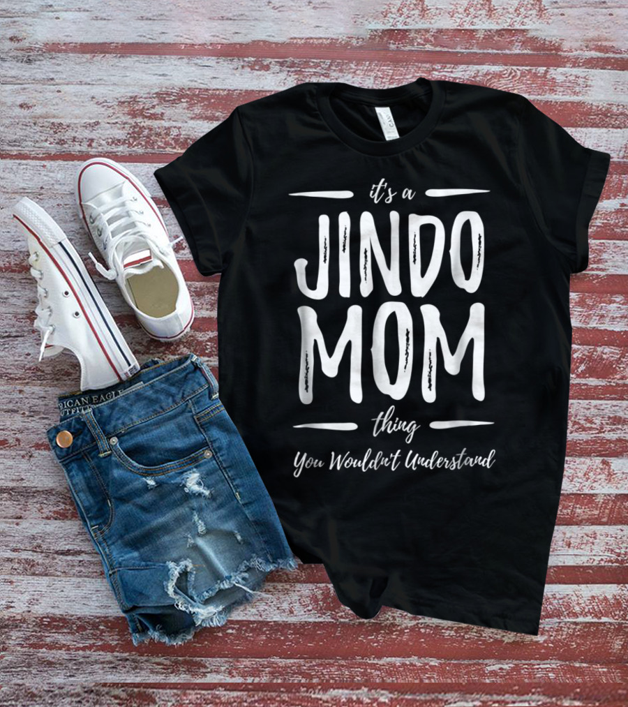 It's A Jindo Mom Thing You Wouldn't Understand Funny Dog Lover Idea T-Shirt