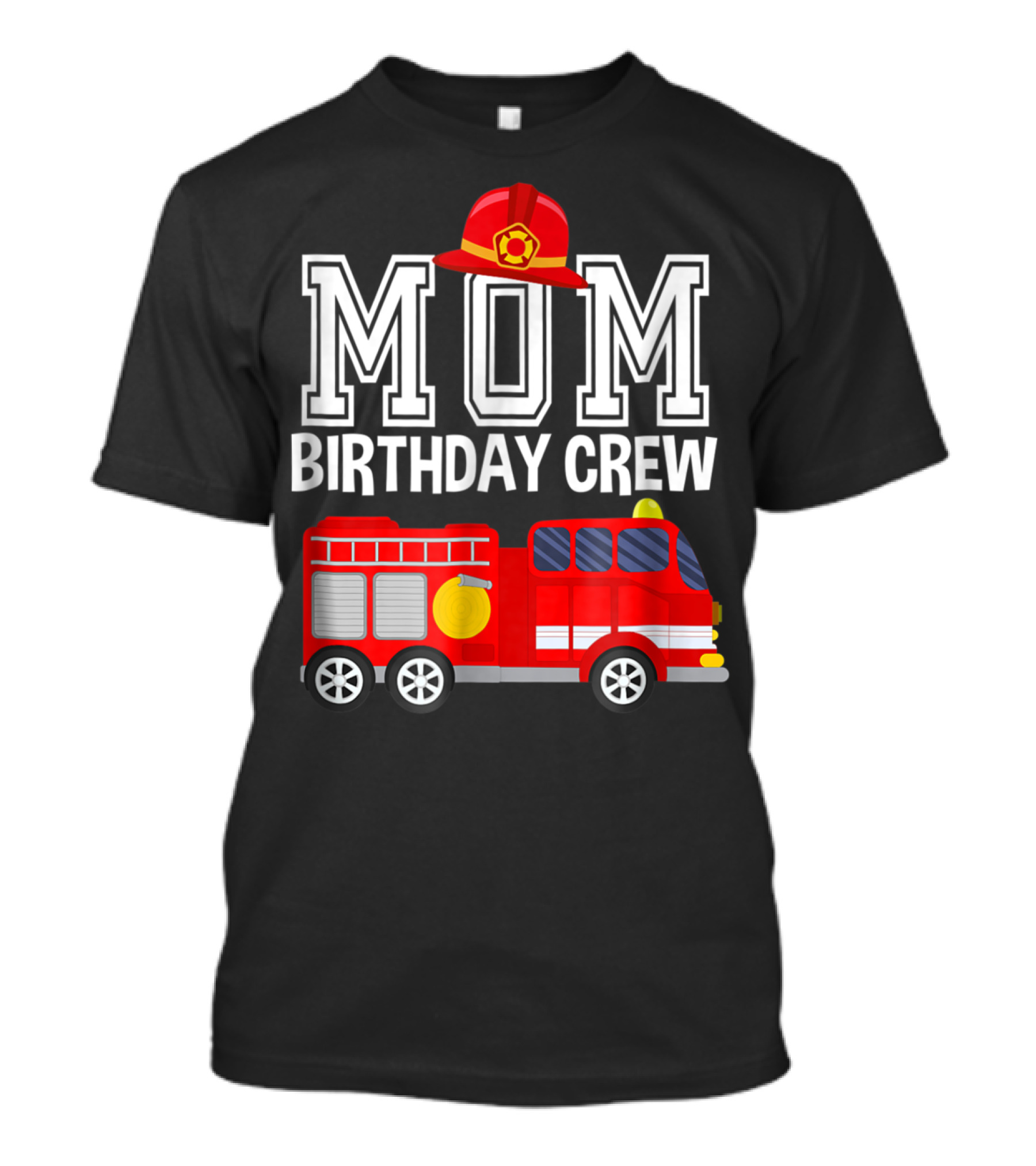 Mom Birthday Crew Fireman Fire Truck Party T-Shirt