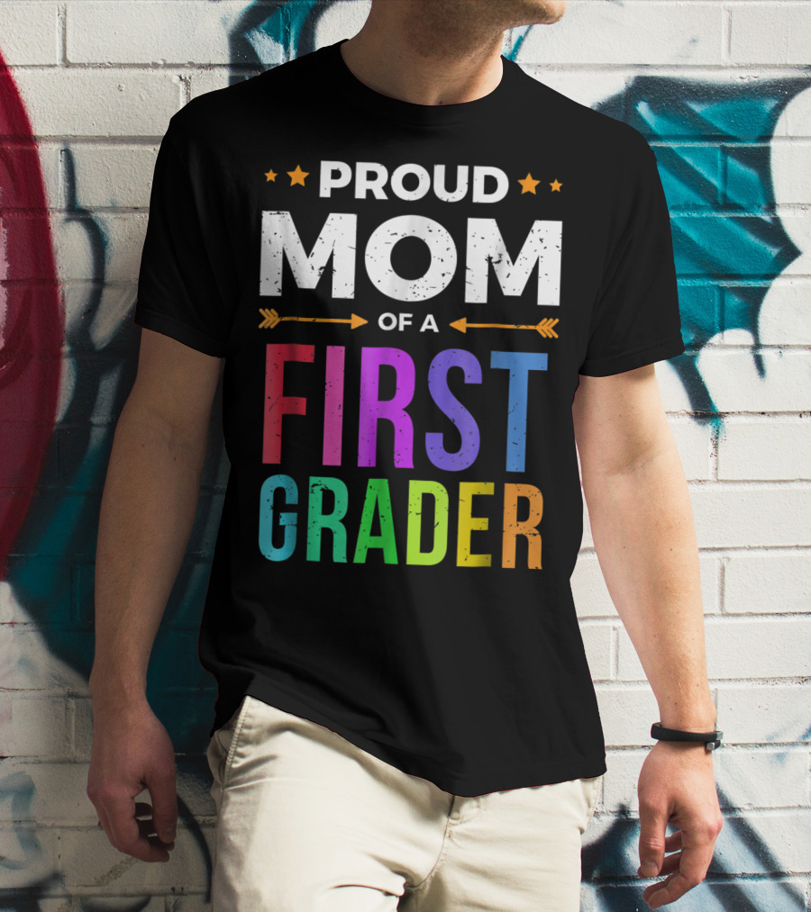 PROUD MOM OF A FIRST GRADER T-Shirt