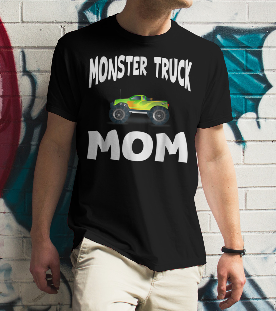 Monster Truck Mom Cool Mother T-Shirt