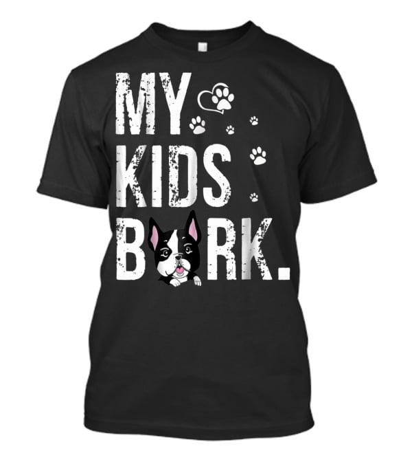 MY KIDS BARK Dog Paws Heart Icon Boston Terrier T-Shirt