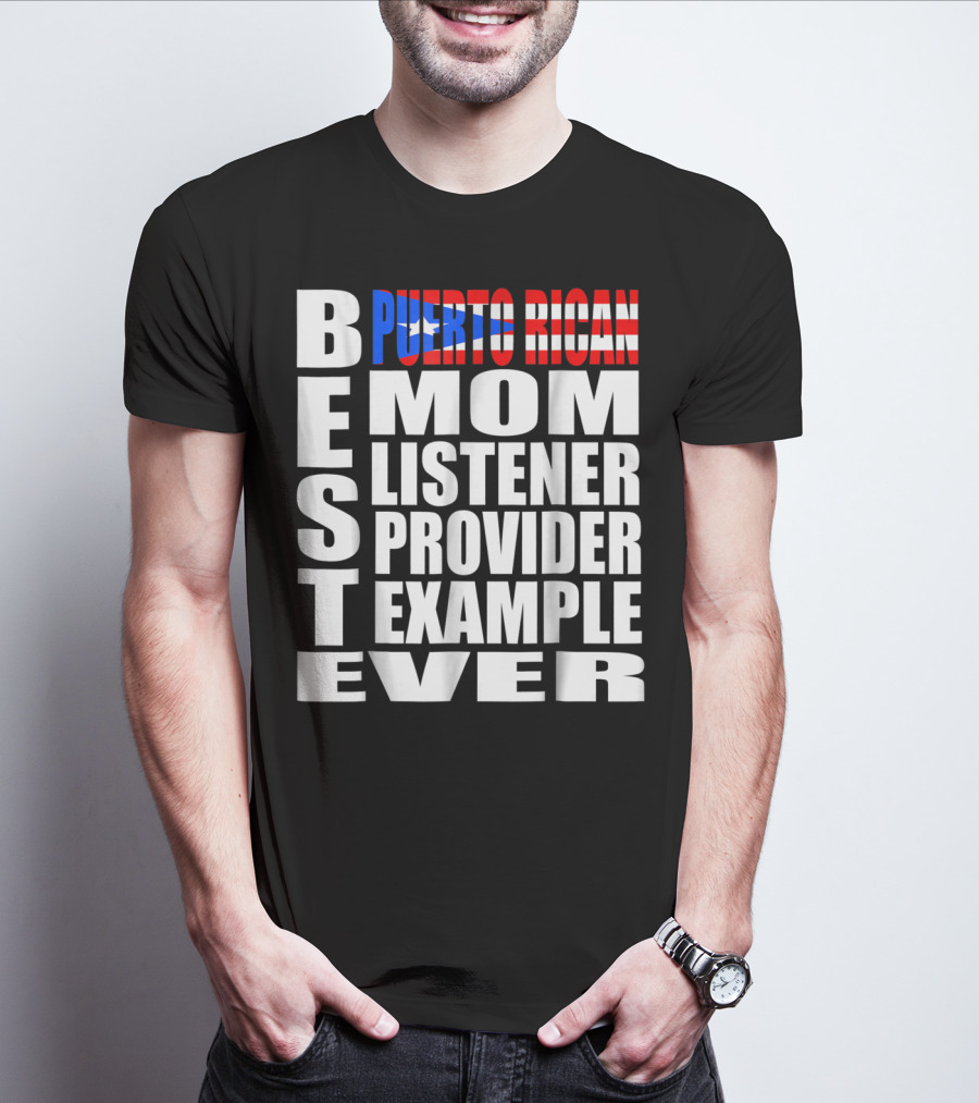 BEST PUERTO RICAN MOM LISTENER PROVIDER EXAMPLE EVER T-Shirt