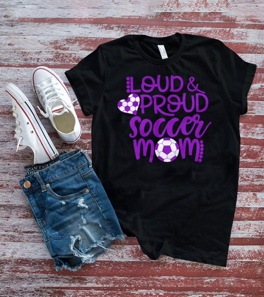 Loud And Proud Soccer Mom Purple And White T-Shirt