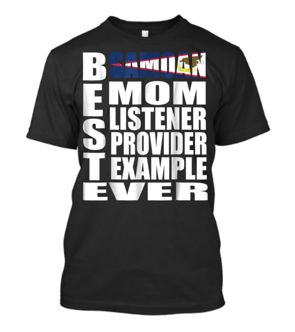 BEST Samoan Mom Listener Provider Example Ever T-Shirt