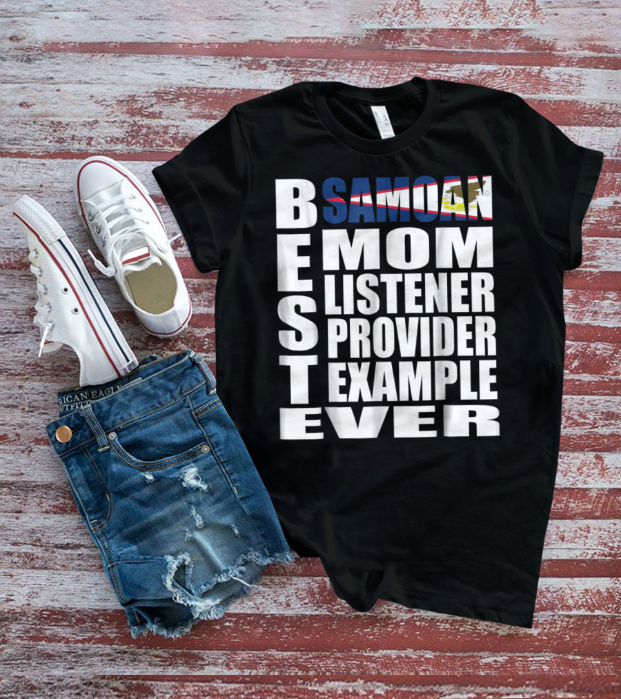 BEST Samoan Mom Listener Provider Example Ever T-Shirt