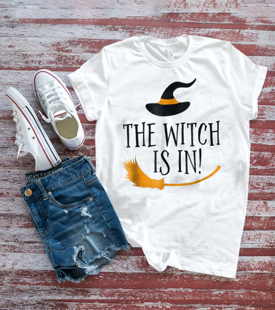 The Witch Is In Halloween Funny Boss Teacher Mom Wife With Witch Hat And Broomstick T-Shirt
