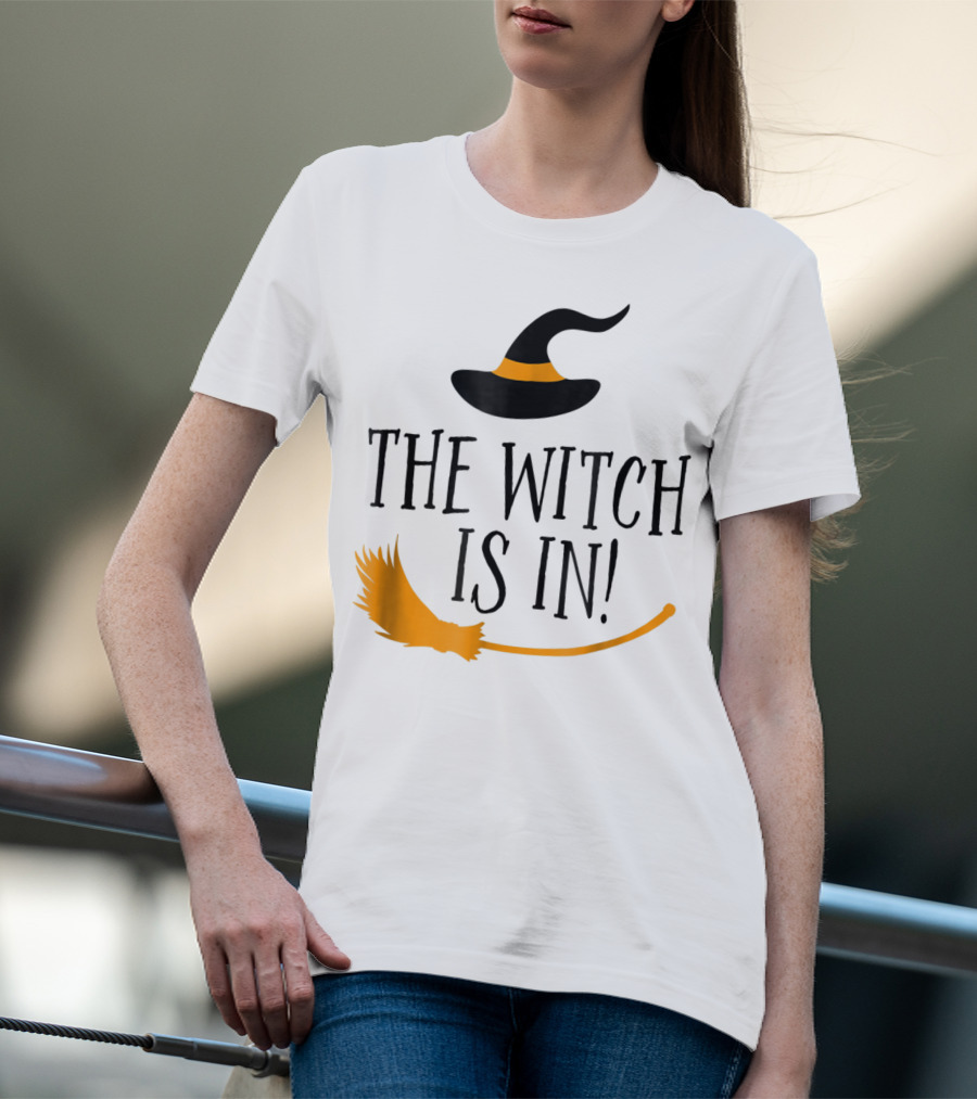 The Witch Is In Halloween Funny Boss Teacher Mom Wife With Witch Hat And Broomstick T-Shirt