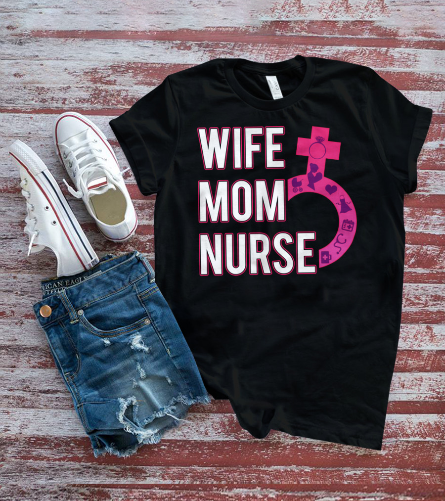 Wife Mom Nurse Feminist Symbol With Female Icons And RN3 T-Shirt
