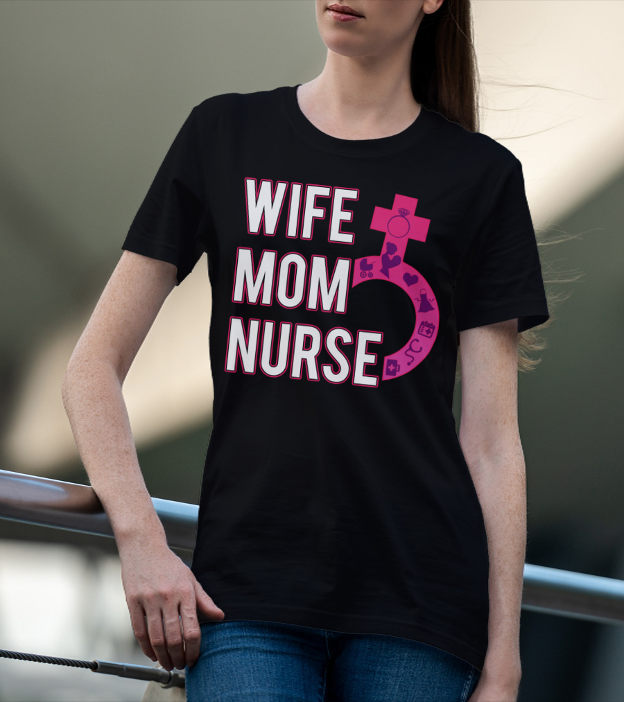 Wife Mom Nurse Feminist Symbol With Female Icons And RN3 T-Shirt