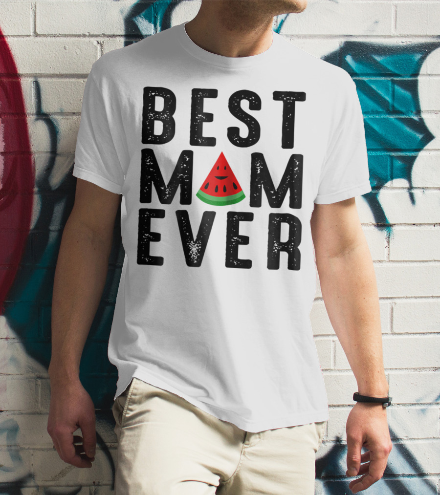 Best Mom Ever Watermelon Slice T-Shirt