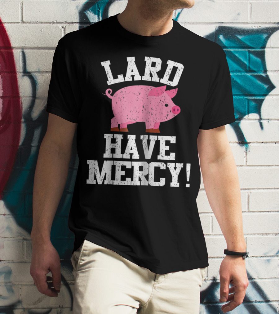 Bacon Lover Pig Farmer Cute BBQ Mom Lard Have Mercy T-Shirt