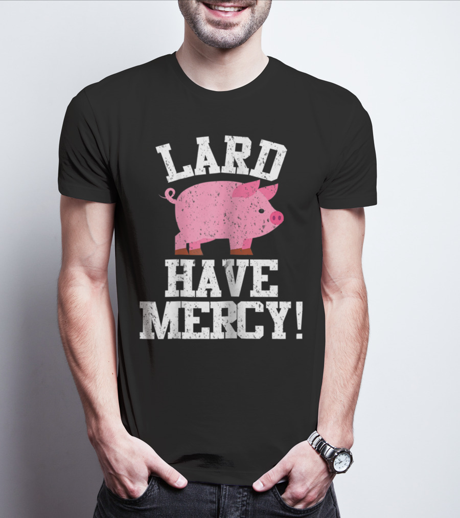 Bacon Lover Pig Farmer Cute BBQ Mom Lard Have Mercy T-Shirt