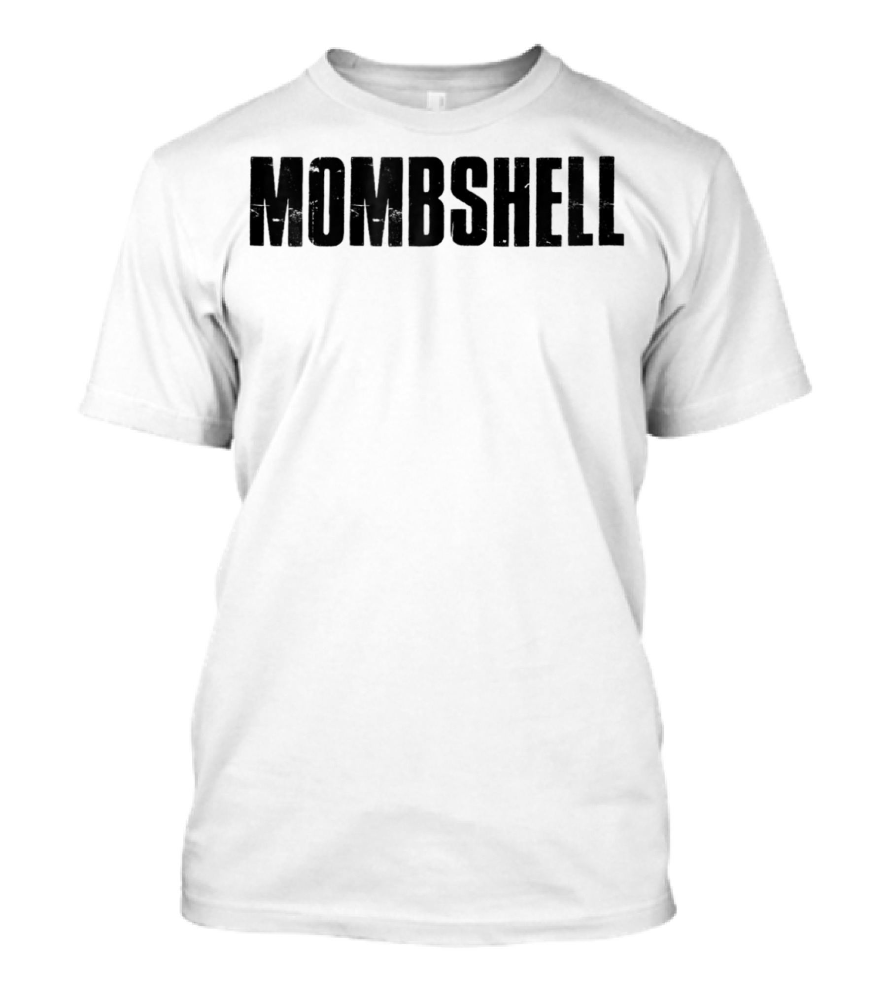 Mombshell Mother's Day Empowerment T-Shirt