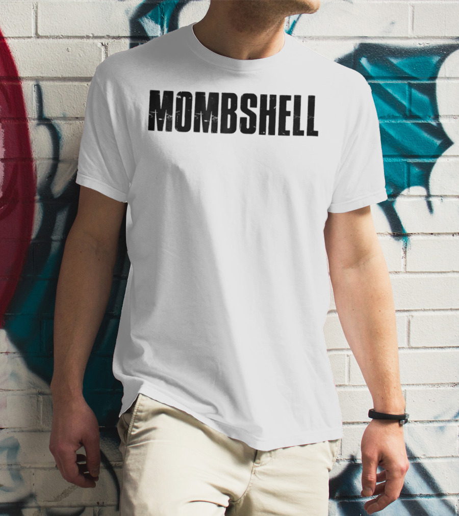Mombshell Mother's Day Empowerment T-Shirt