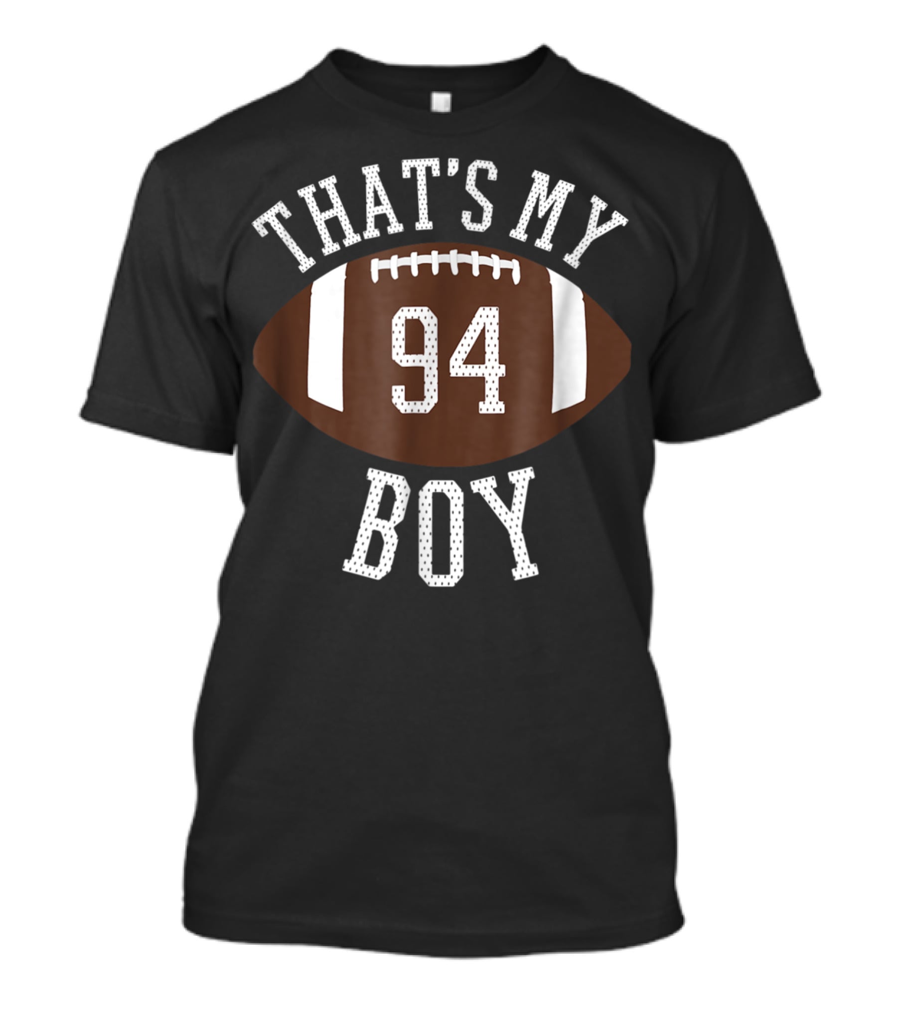 That's My Boy 94 Football Number T-Shirt