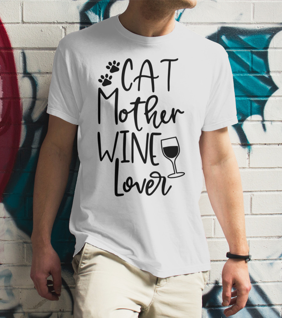 CAT MOTHER WINE LOVER Cat Mom Kitten Birthday Paw Prints Wine Glass T-Shirt