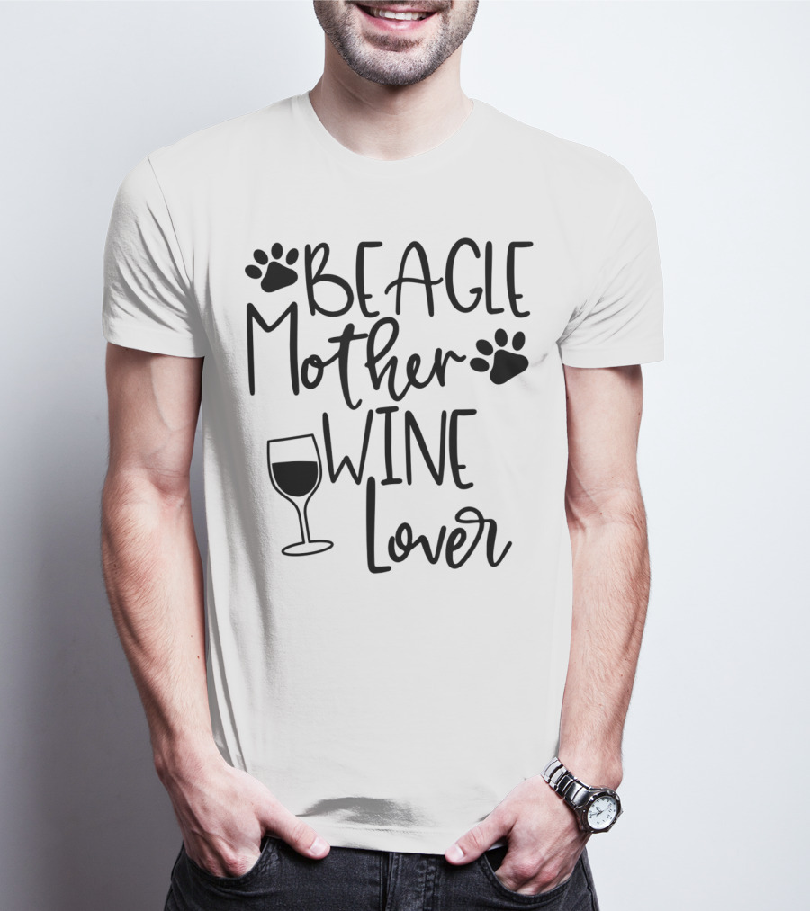 BEAGLE MOTHER WINE LOVER Dog Mom Birthday Paw Print Glass T-Shirt
