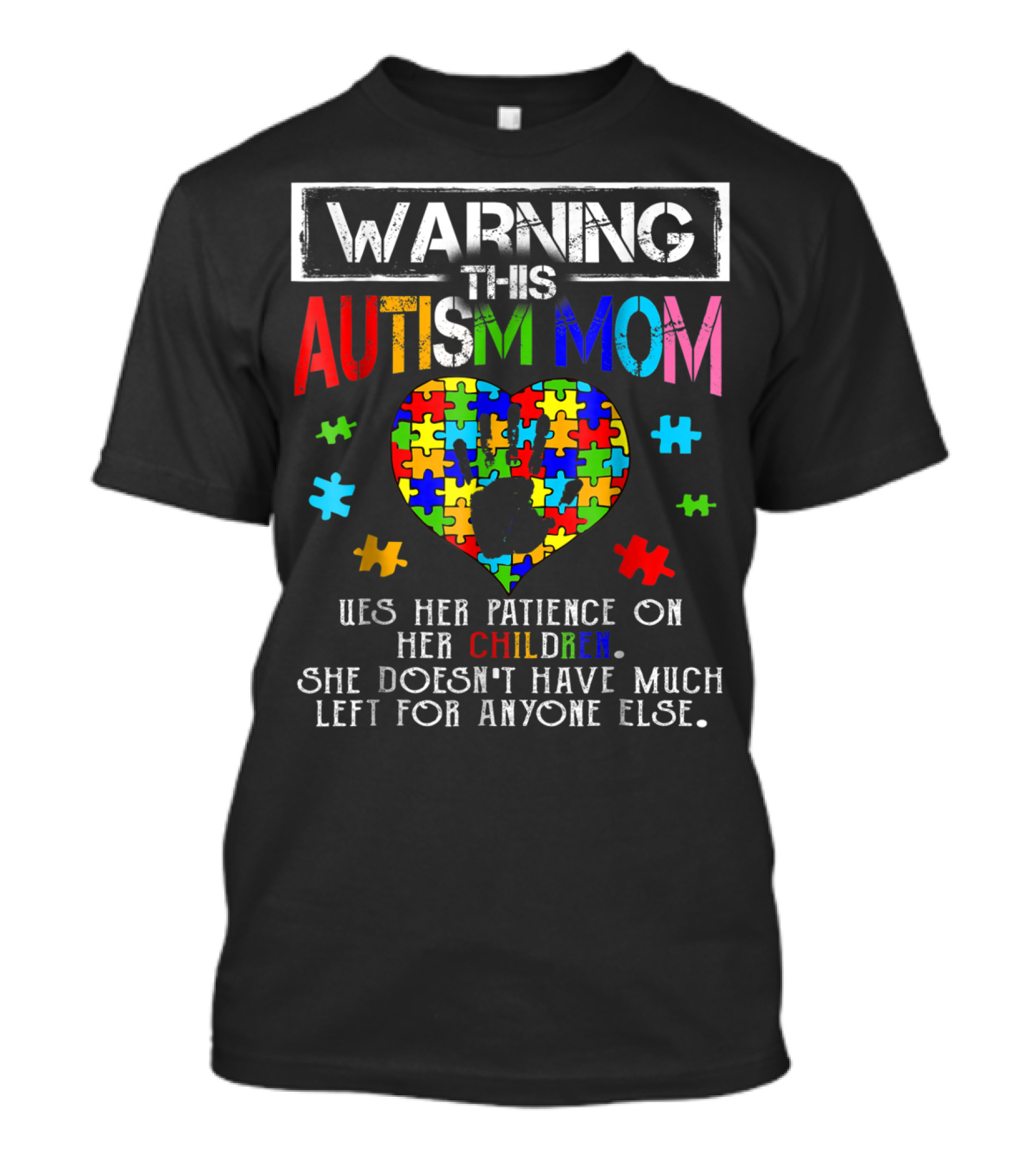 Warning This Autism Mom Uses Patience On Her Children Colorful Puzzle Heart T-Shirt