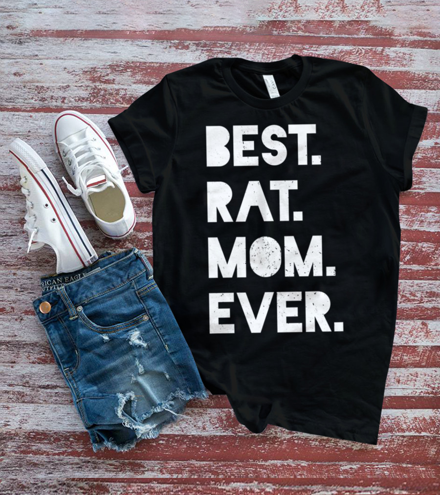 BEST RAT MOM EVER Funny Womens Pet T-Shirt