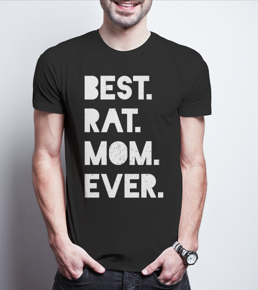 BEST RAT MOM EVER Funny Womens Pet T-Shirt