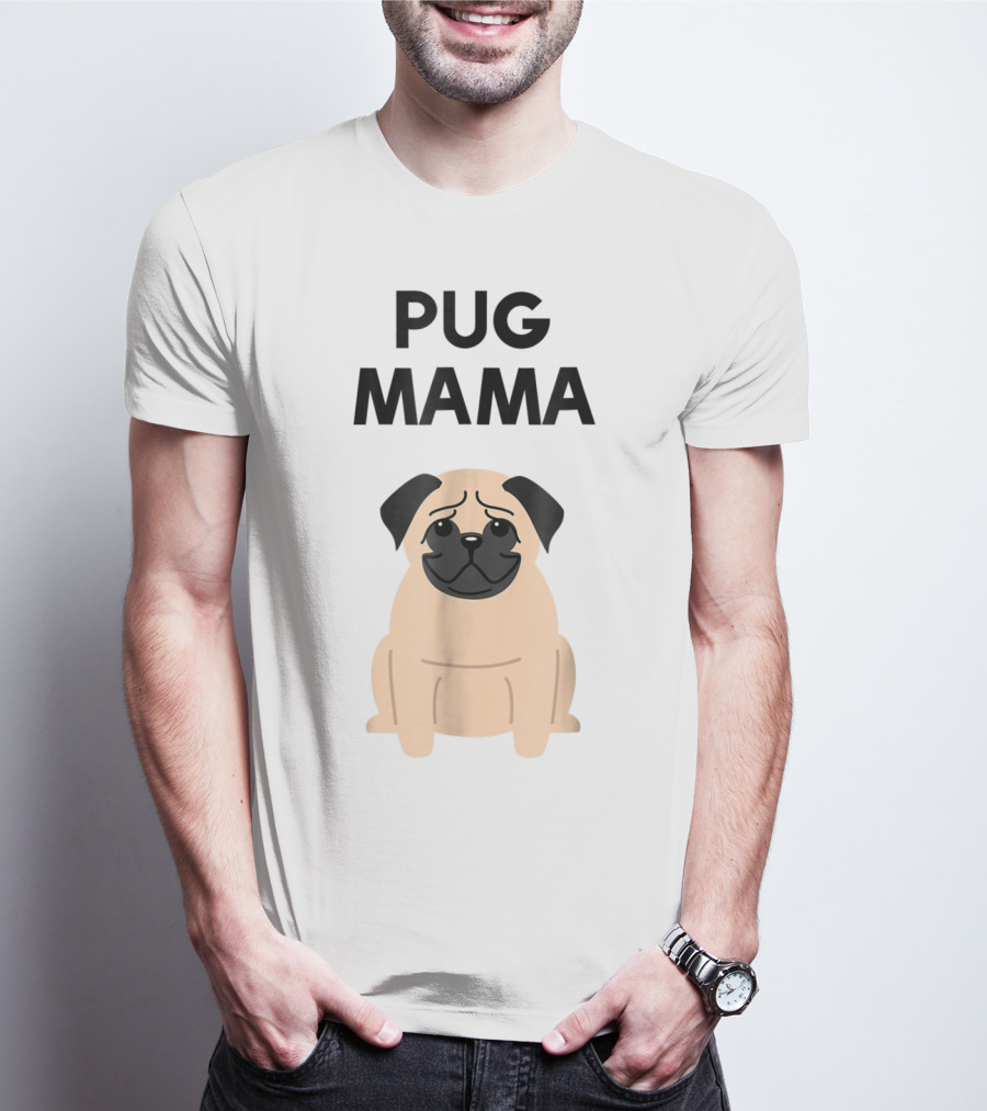 Pug Mama Cute Pug Lover T-Shirt