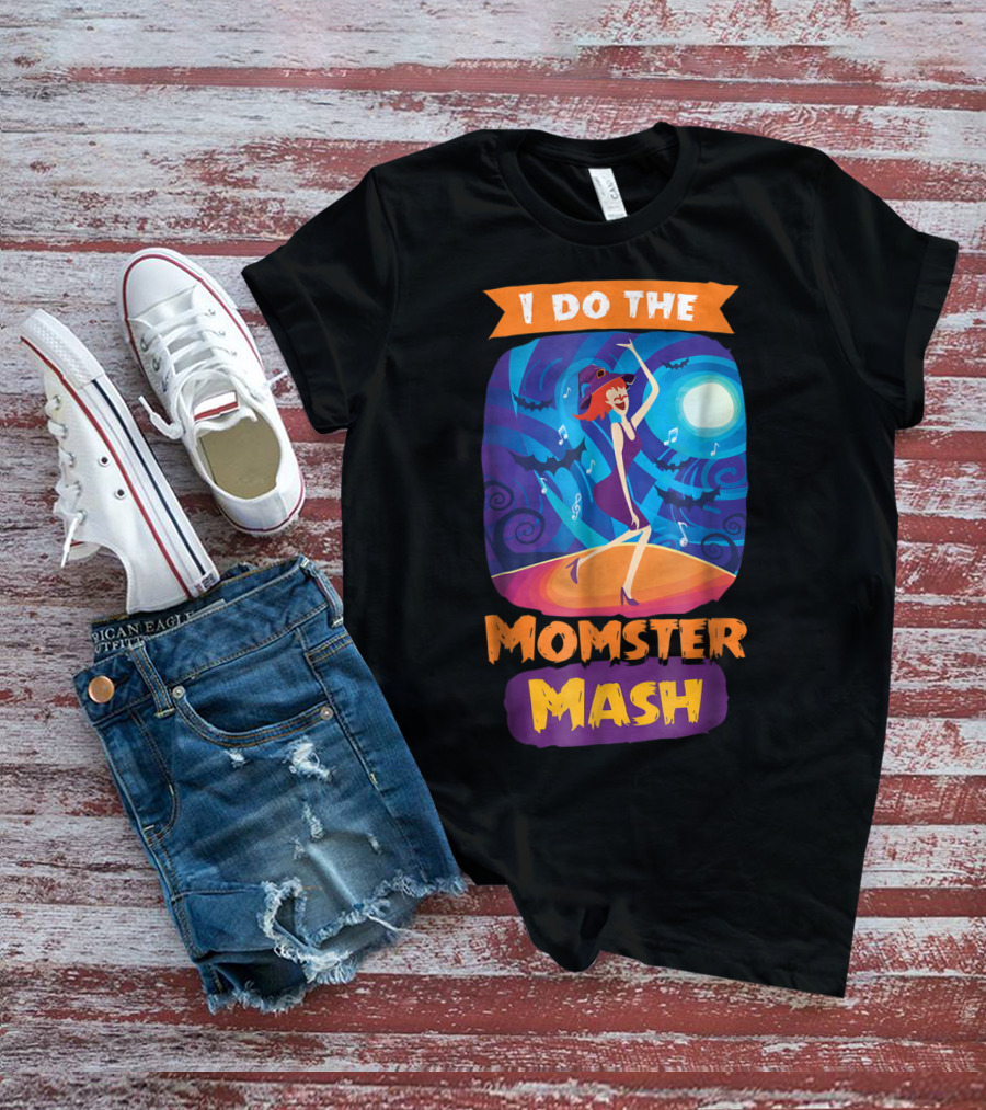 I Do The Momster Mash Funny Awkward Mom Halloween Dance T-Shirt