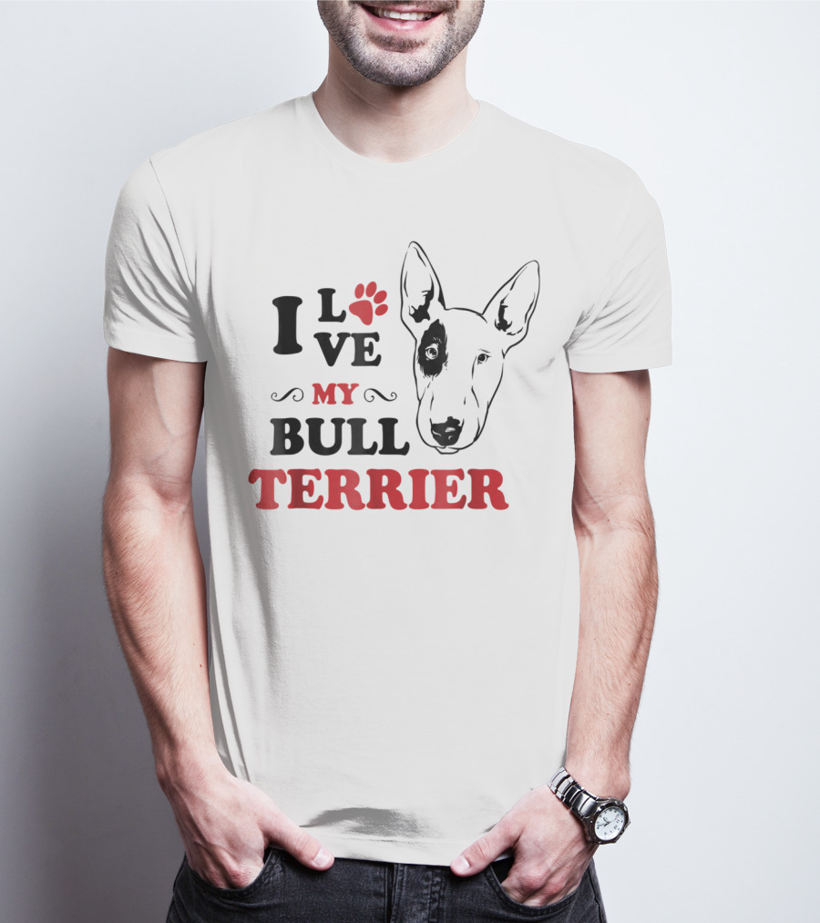 I Love My Bull Terrier T-Shirt