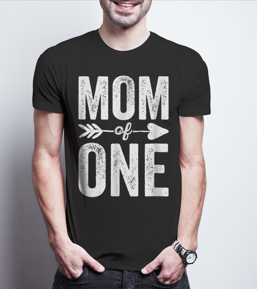 Mom Of One Arrow Heart Design Thank You Raising One Kid47 T-Shirt