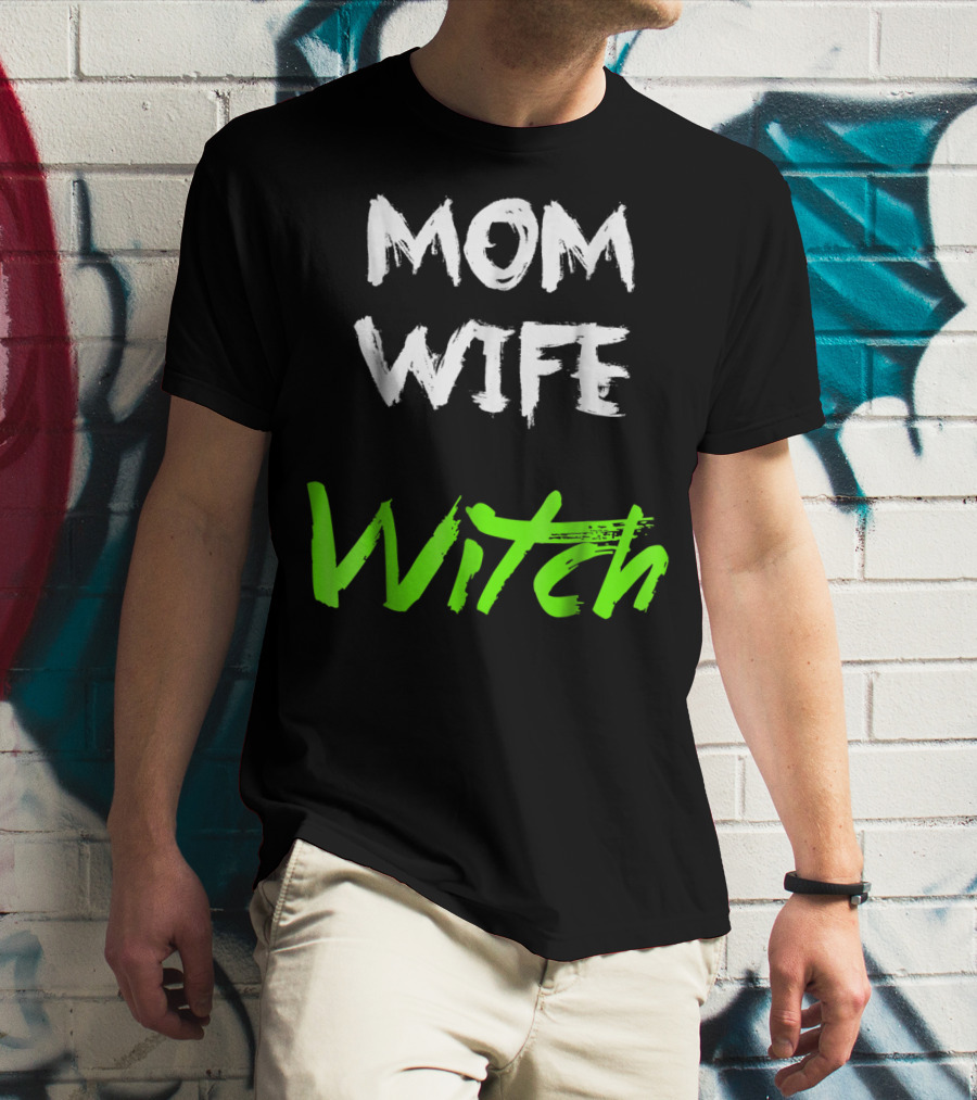 Mom Wife Witch T-Shirt