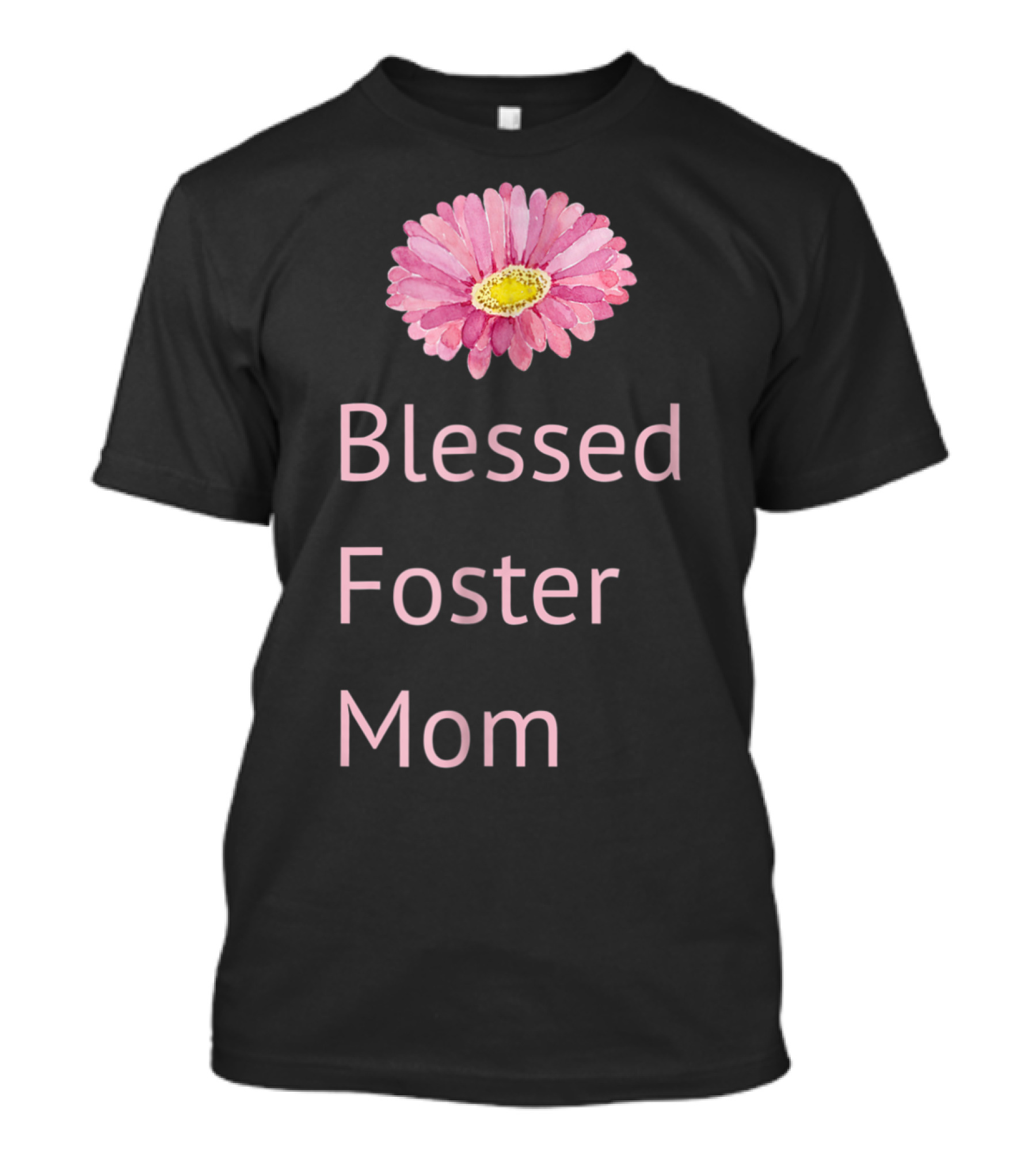 Blessed Foster Mom Pink Flower T-Shirt