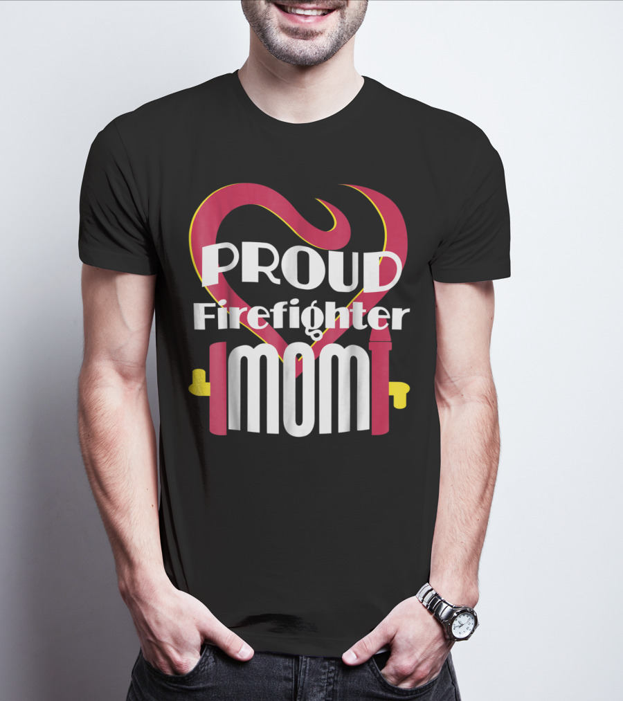Proud Firefighter Mom Heart T-Shirt