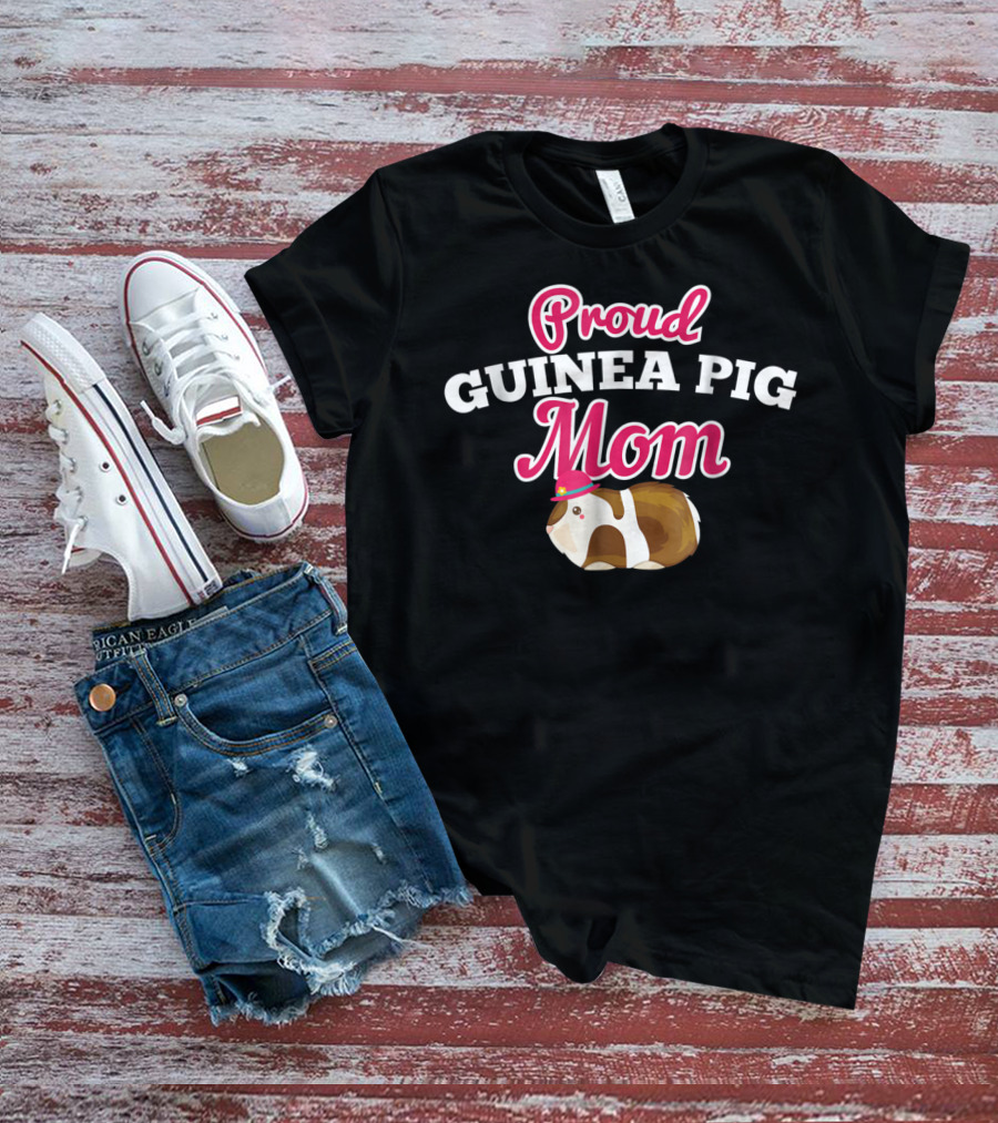 Proud Guinea Pig Mom Funny Cute For Pig Lover T-Shirt