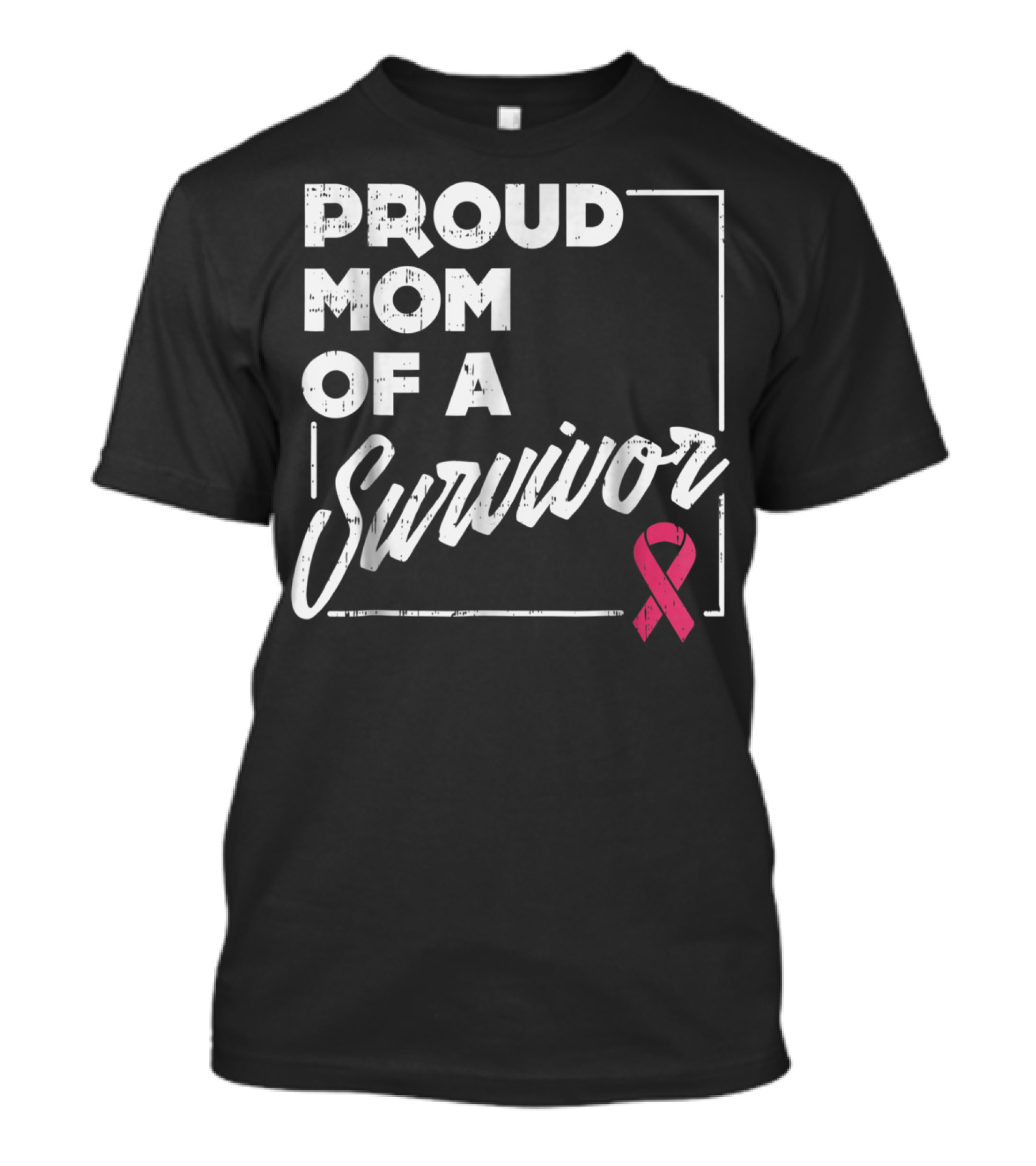 Proud Mom Of A Survivor Breast Cancer Awareness Pink T-Shirt