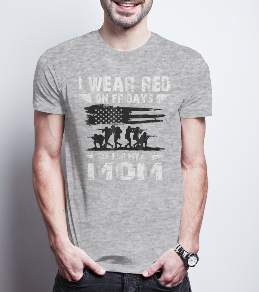 I Wear Red On Fridays For My Deployed Mom Military Support T-Shirt