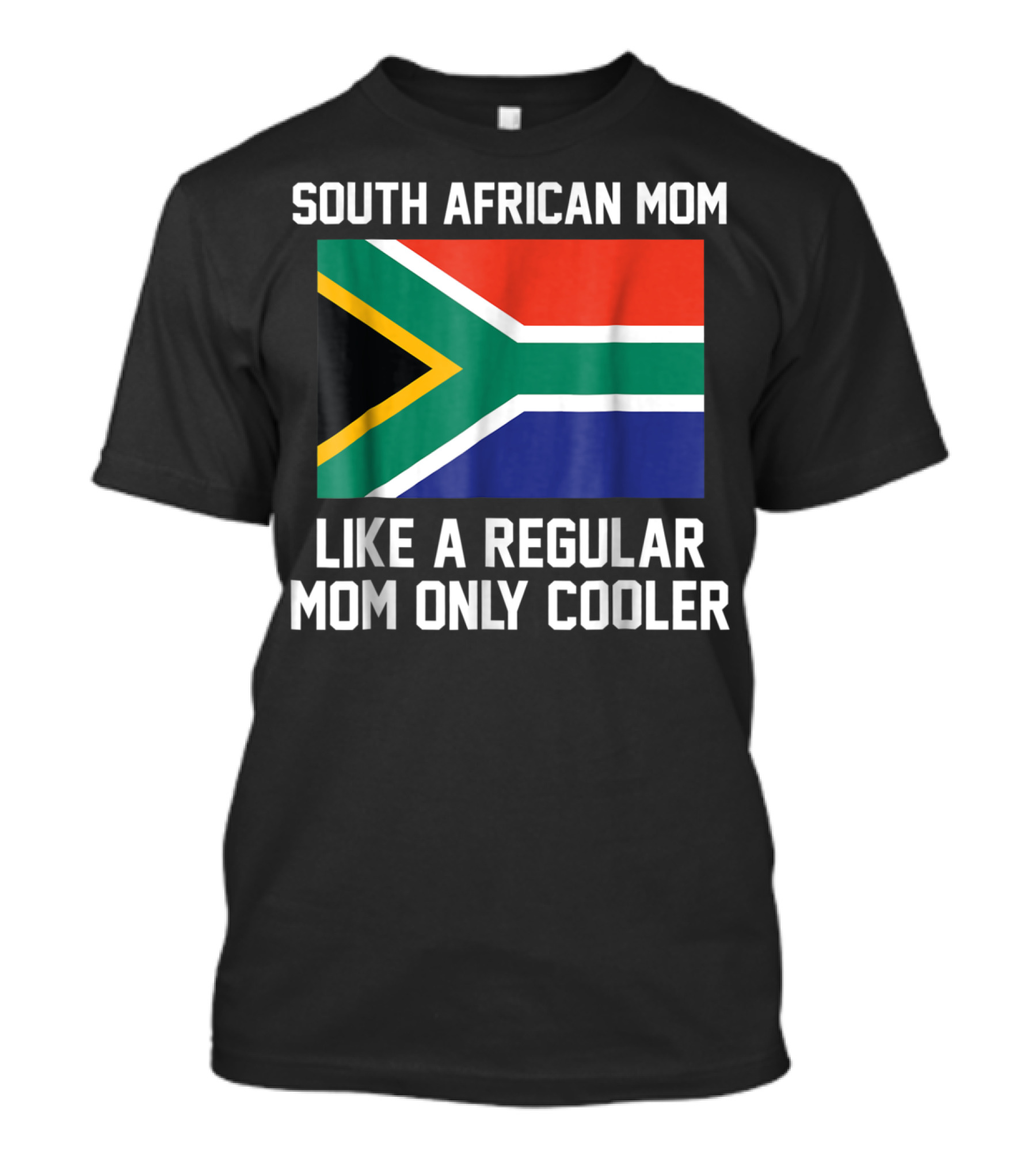 South African Mom Like A Regular Mom Only Cooler T-Shirt