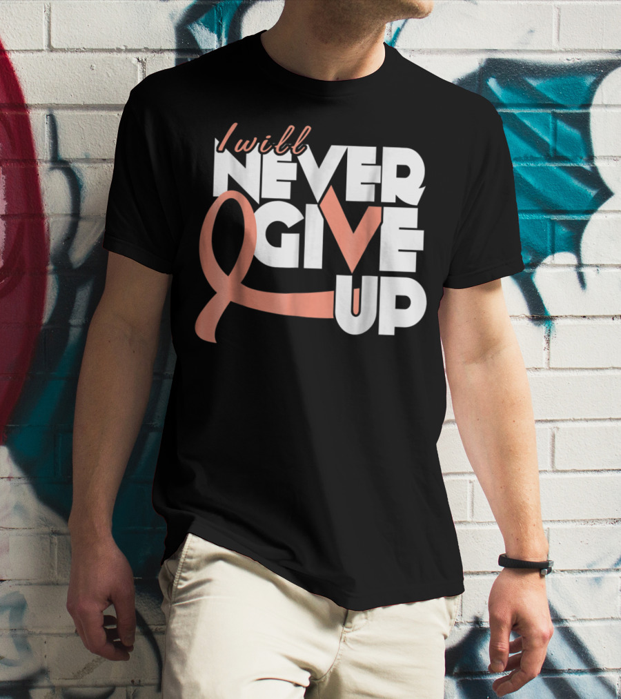 I Will Never Give Up Uterine Cancer Awareness T-Shirt