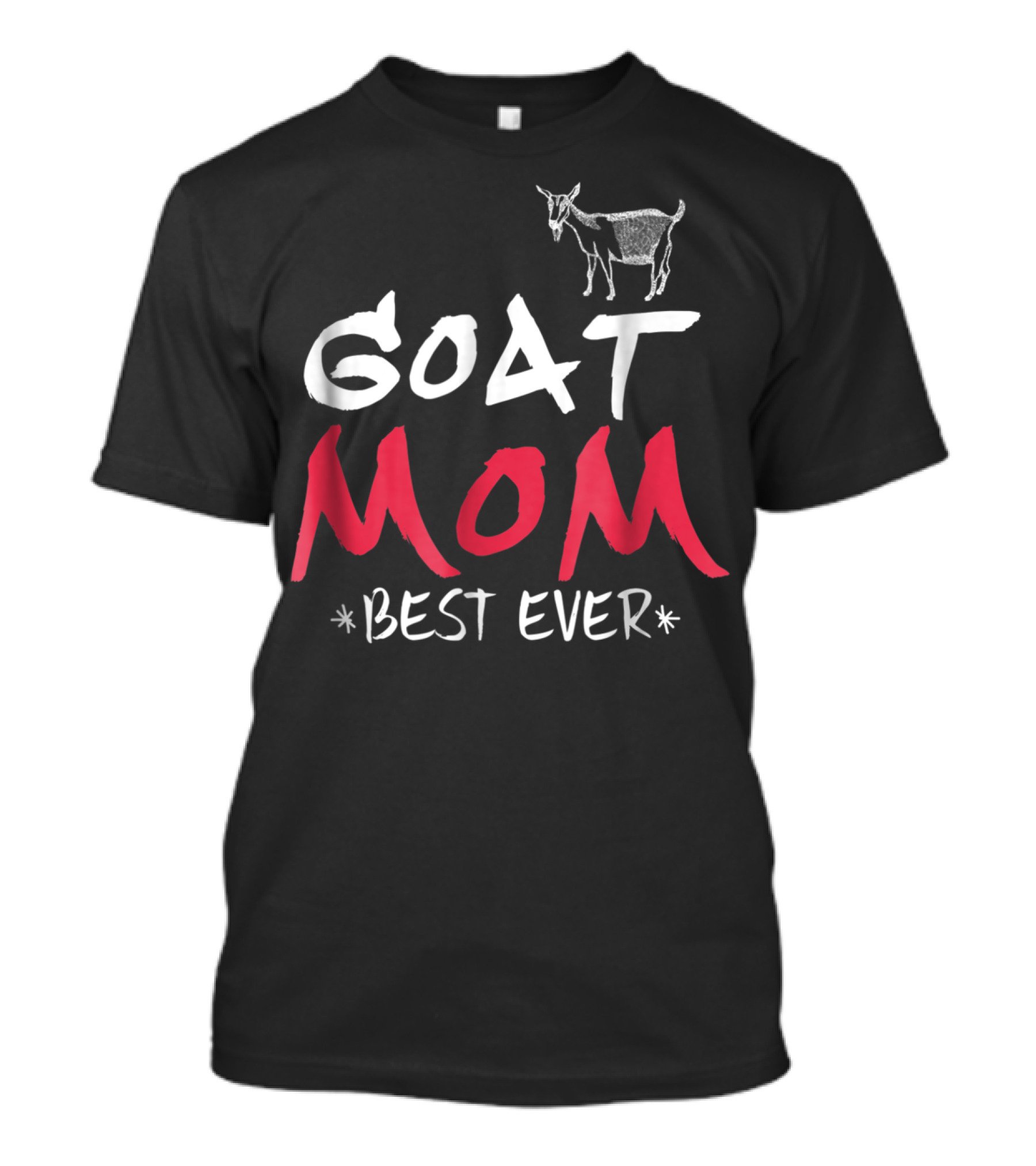 GOAT MOM BEST EVER T-Shirt