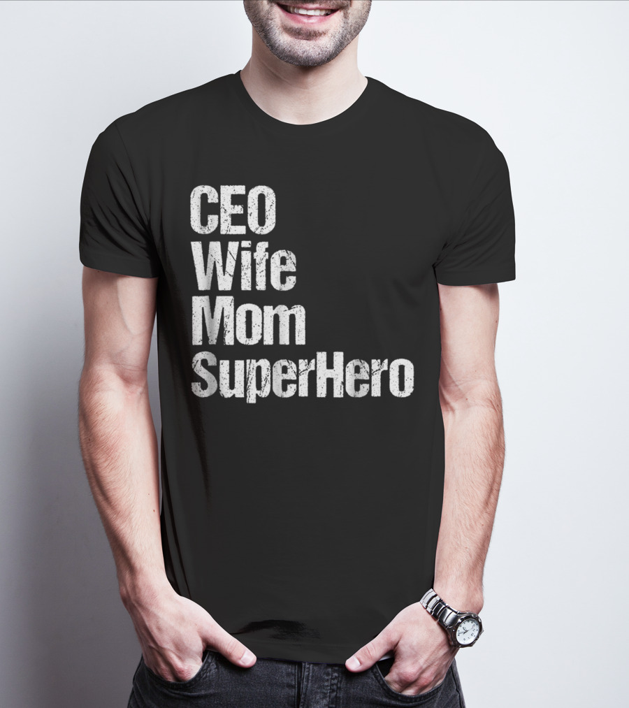 CEO Wife Mom SuperHero Mother T-Shirt