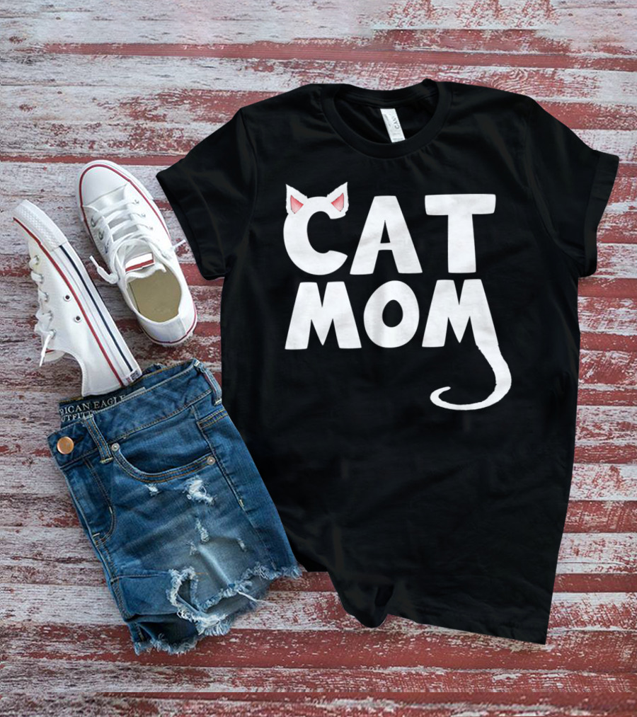 Cat Mom Fun Cat With Ears And Tail T-Shirt