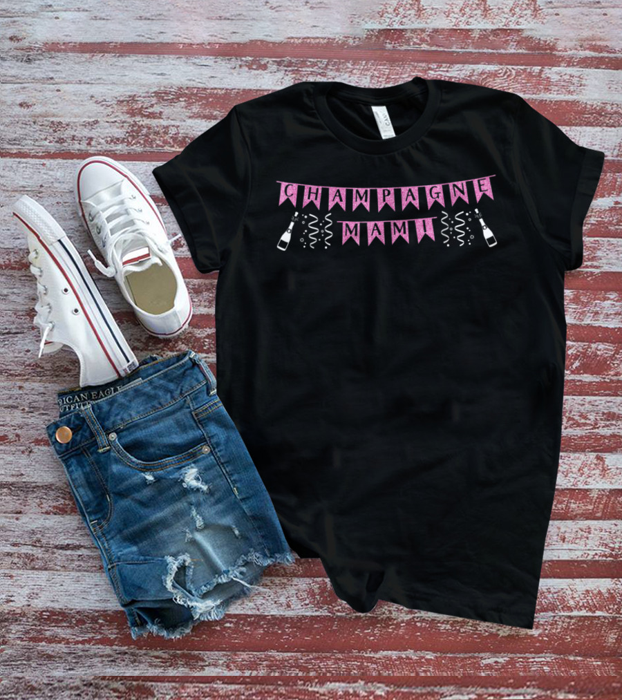 Champagne Mami Celebration Pink Banner And Bottles T-Shirt