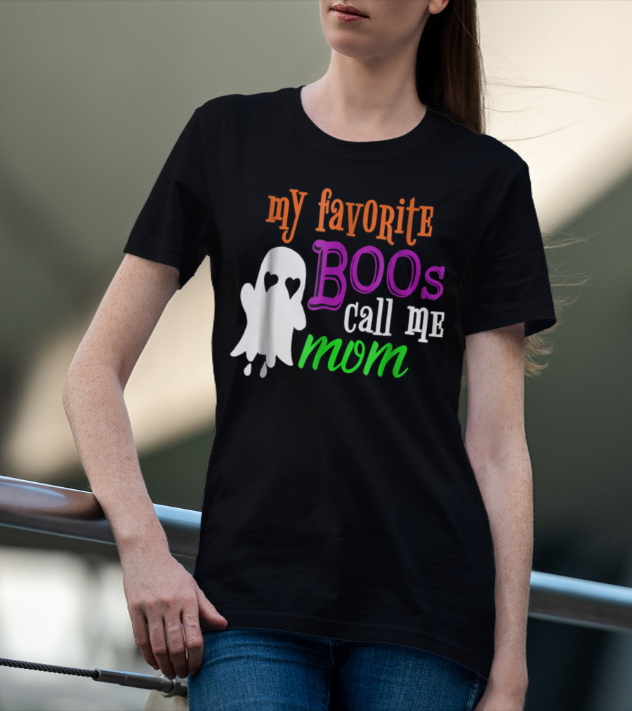My Favorite Boos Call Me Mom Ghost Halloween Costume T-Shirt