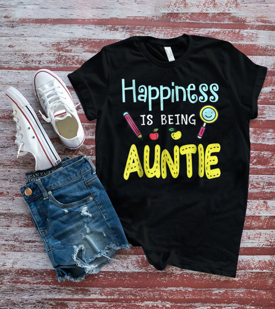 Happiness Is Being Auntie Pencil Apple Magnifying Glass T-Shirt