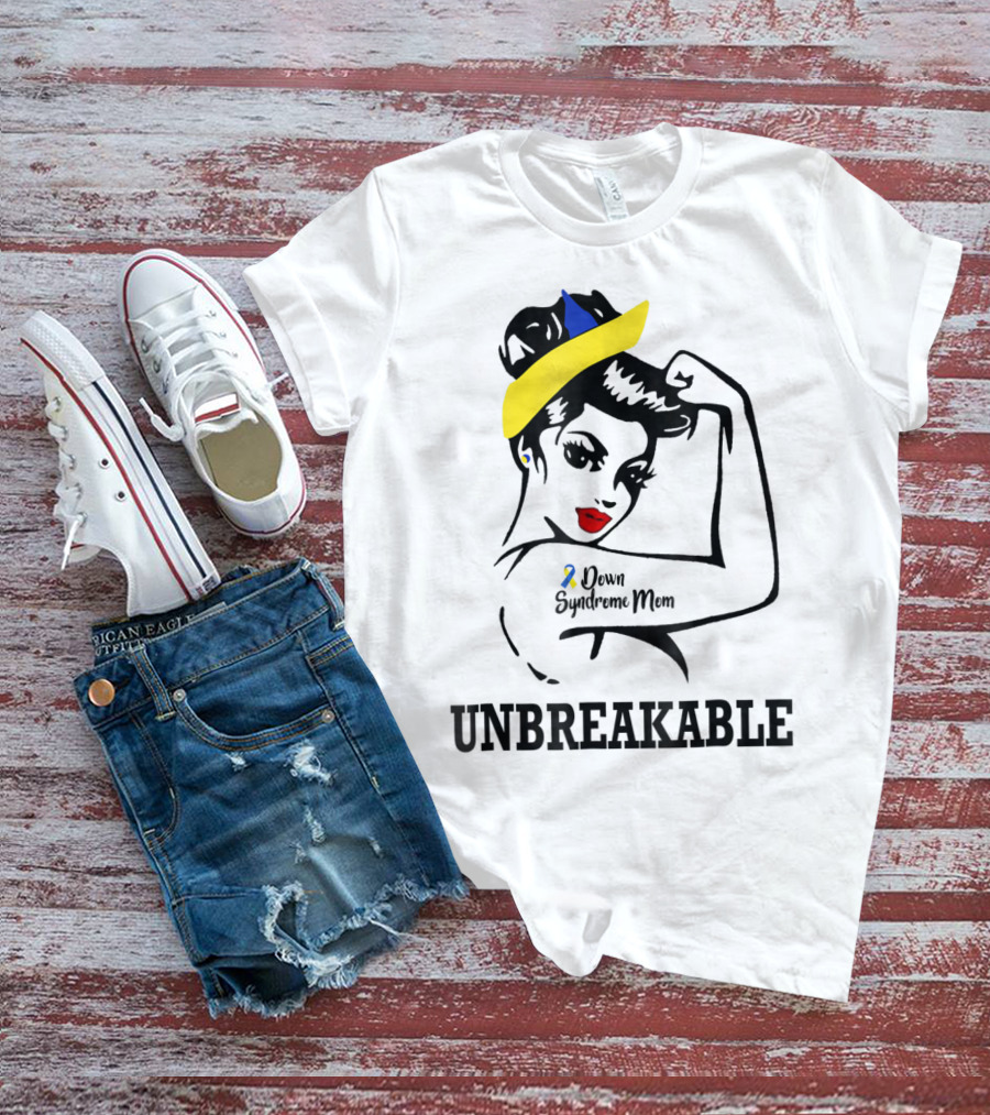 Down Syndrome Mom Unbreakable T-Shirt