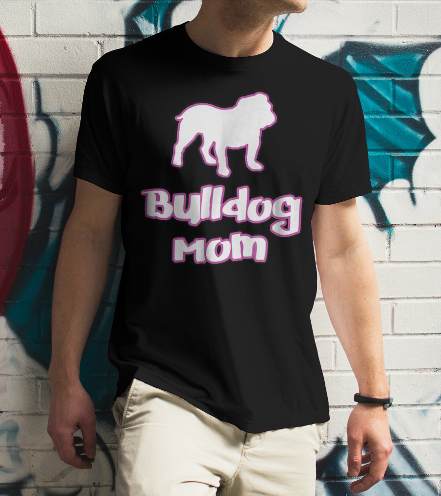 Bulldog Mom Bulldog 78 T-Shirt