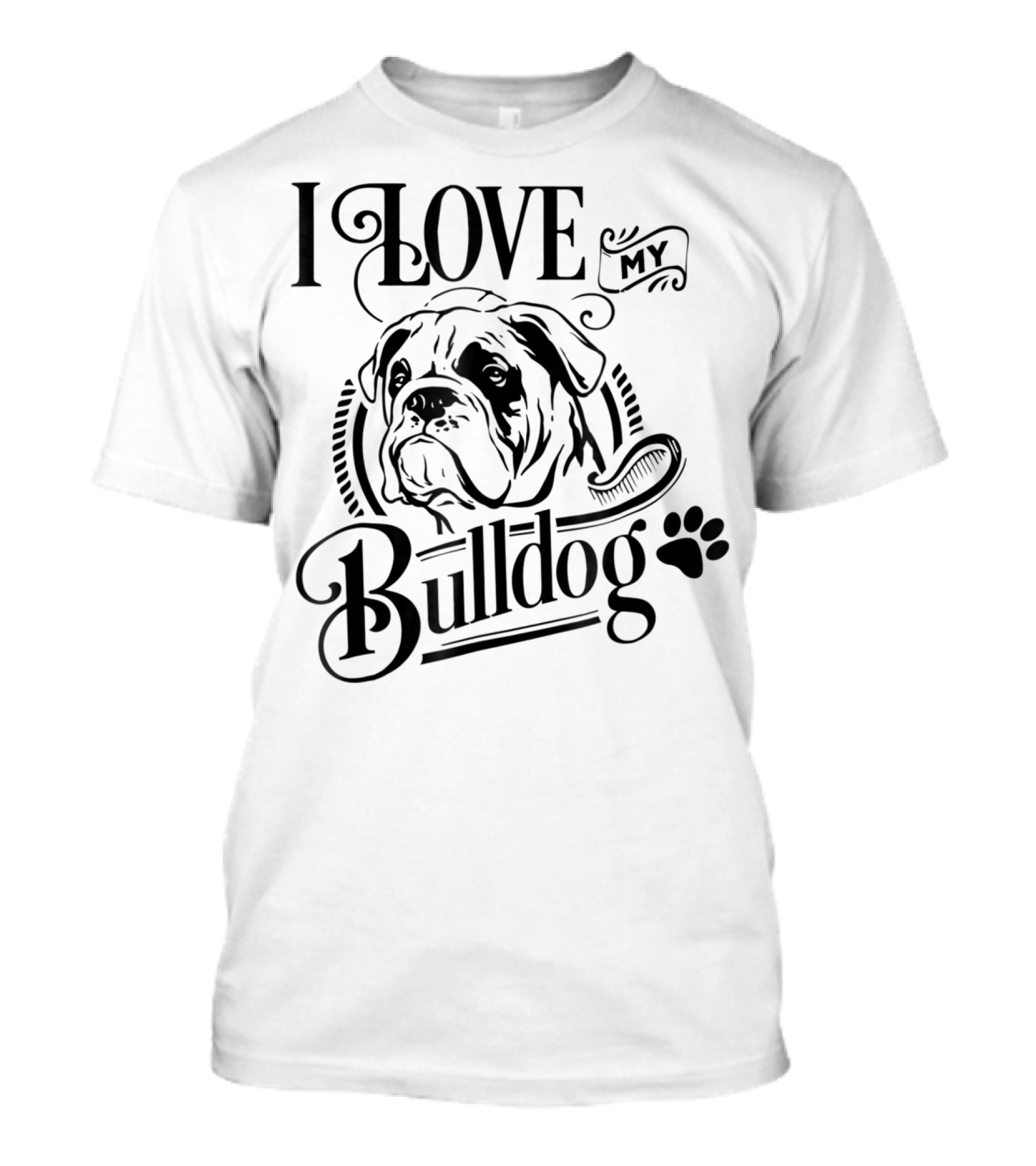 I Love My Bulldog Funny Puppy Mom Dog T-Shirt